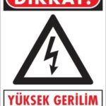 Yüksek Gerilim Uyarı Levhası