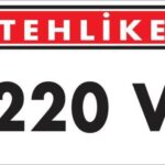220 V Tehlike Uyarı Levhası