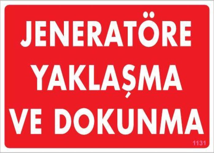 pvc-ikaz-levhasi-25x35-kod-1131-12157.jpg Jeneratöre Yaklaşma Uyarı Levhası - Görsel 1