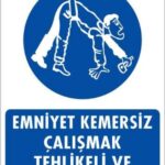 Emniyet Kemersiz Çalışma Levhası