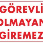 Görevli Olmayan Giremez Levhası
