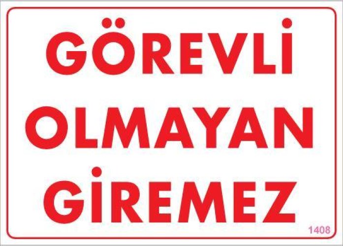 pvc-ikaz-levhasi-25x35-kod-1408-12178.jpg Görevli Olmayan Giremez Levhası - Görsel 1