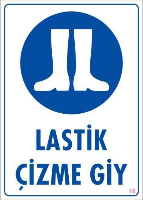 pvc-ikaz-levhasi-25x35-kod-16-12102.jpg Lastik Çizme Giyiniz Uyarı Levhası - Görsel 1