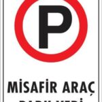 Araç Park Yeri Uyarı Levhası