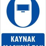 Kaynak Maskesi Uyarı Levhası