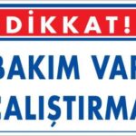 Bakım Var Uyarı Levhası 25x35