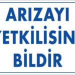 Arızayı Bildir Uyarı Levhası 25x35
