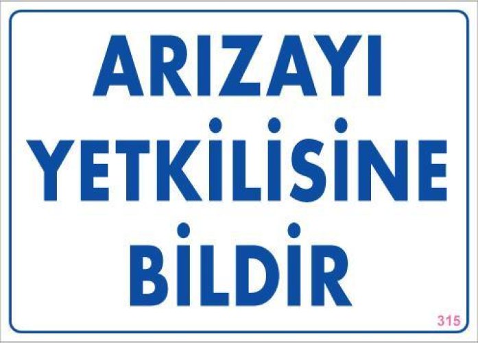 pvc-ikaz-levhasi-25x35-kod-315-18952.jpg Arızayı Bildir Uyarı Levhası 25x35 - Görsel 1
