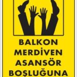 Boşluğa Yaklaşma Uyarı Levhası
