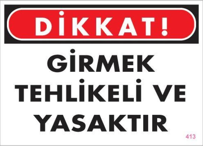 pvc-ikaz-levhasi-25x35-kod-413-12179.jpg Girmek Yasaktır Uyarı Levhası - 25x35 cm - Görsel 1