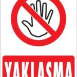 Yaklaşma Uyarı Levhası 25x35 KOD:451