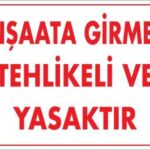 İnşaata Girmek Yasaktır Levhası