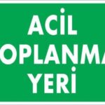 Acil Toplanma Yeri Uyarı Levhası
