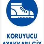 Koruyucu Ayakkabı Giy Uyarı Levhası
