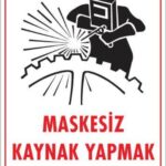 Maskesiz Kaynak Yapma Levhası