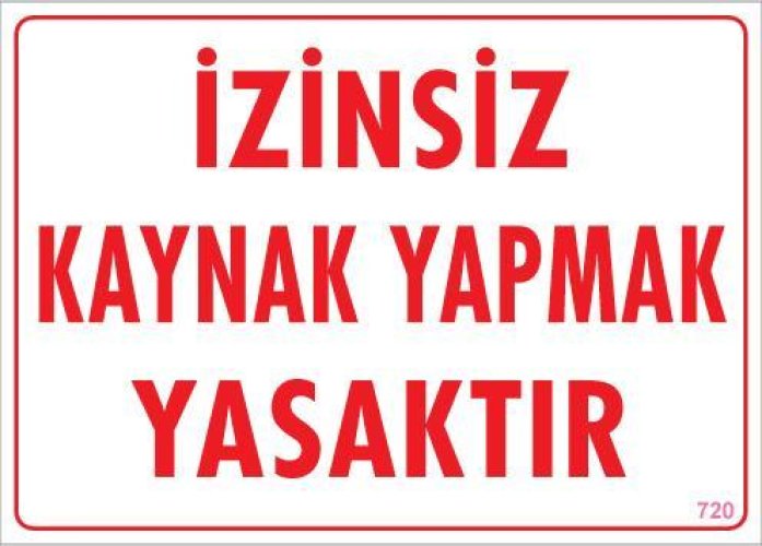 pvc-ikaz-levhasi-25x35-kod-720-12140.jpg Kaynak Yapmak Yasaktır Levhası - Görsel 1
