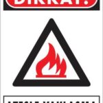 Dikkat Ateşle Yaklaşma Levhası