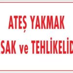 Ateşle Yaklaşmak Yasak Levhası